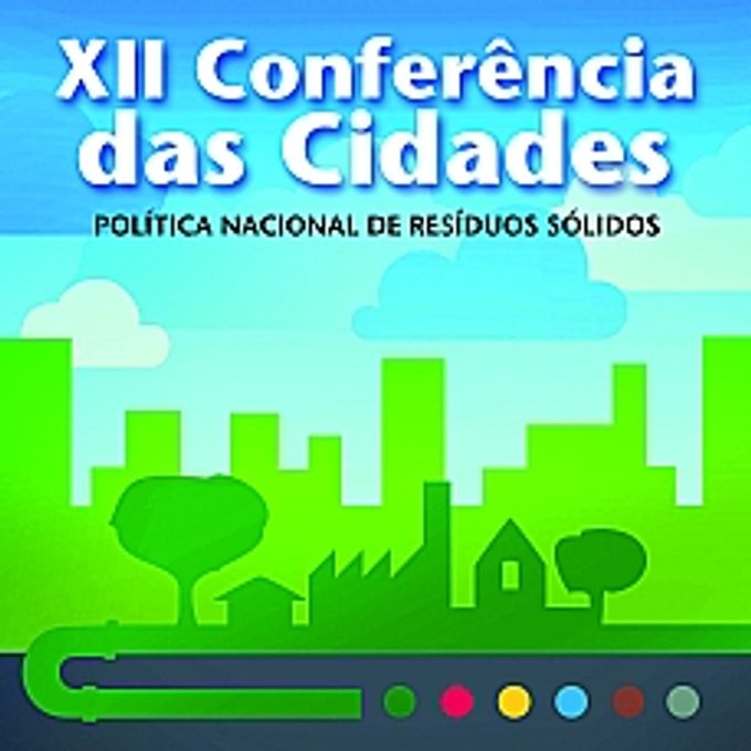 Cidades - conf. das cidades - 12ª Conferência das Cidades