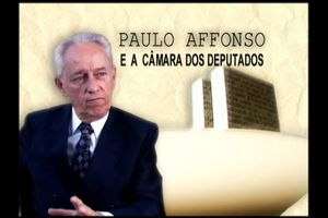 Paulo Afonso e a Câmara dos Deputados
