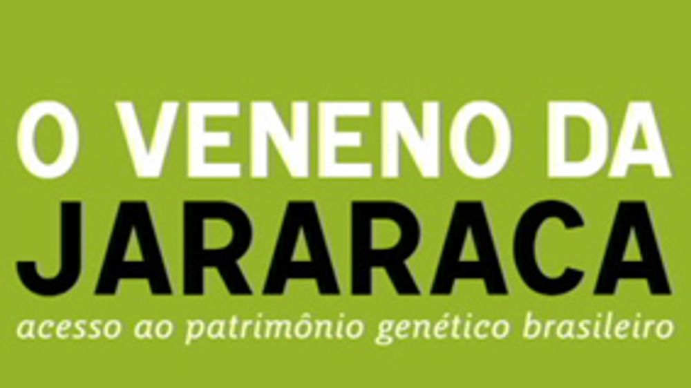 O Veneno da Jararaca – acesso ao patrimônio genético brasileiro